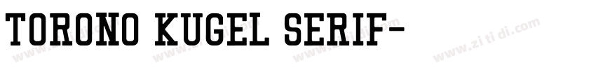 Torono Kugel Serif字体转换
